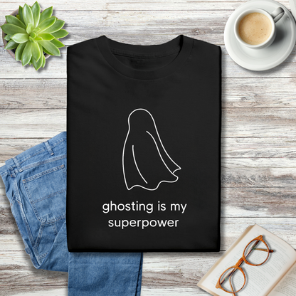 Ghosting is my SuperPower